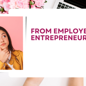 Employee to Entrepreneur
